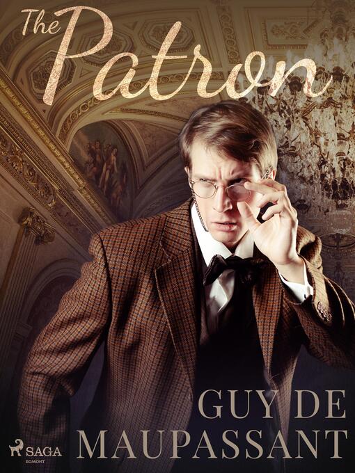 Title details for The Patron by Guy de Maupassant - Available